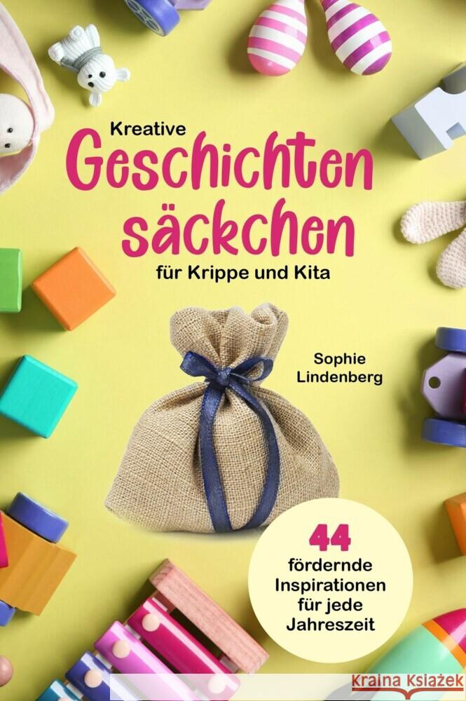 Kreative Geschichtensäckchen für Krippe und Kita Lindenberg, Sophie 9783949772603 RBM Publishing - książka