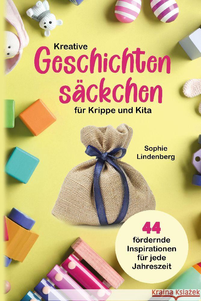 Kreative Geschichtensäckchen für Krippe und Kita Lindenberg, Sophie 9783949772610 RBM Publishing - książka