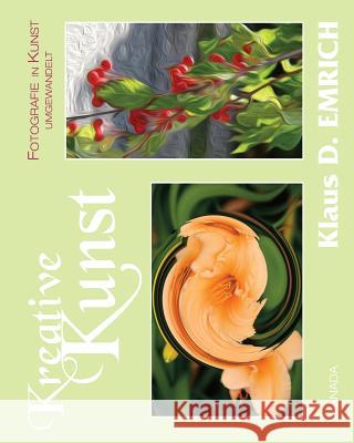 Kreative Kunst Klaus D. Emrich 9780993686757 Von Der Alps Publishing Corporation - książka