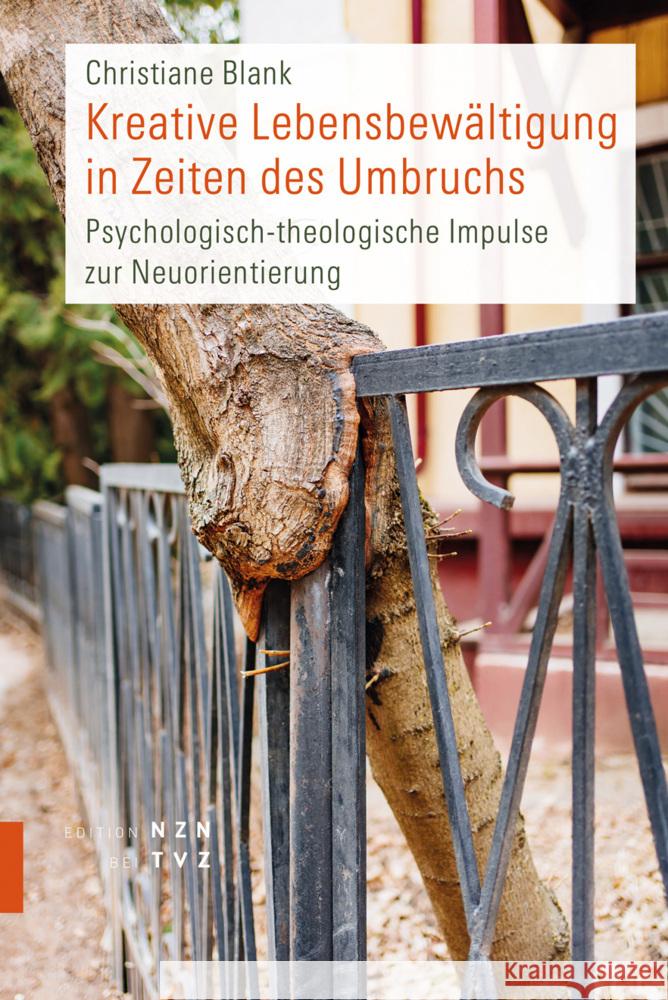 Kreative Lebensbewältigung in Zeiten des Umbruchs Blank, Christiane 9783290202279 TVZ Theologischer Verlag - książka