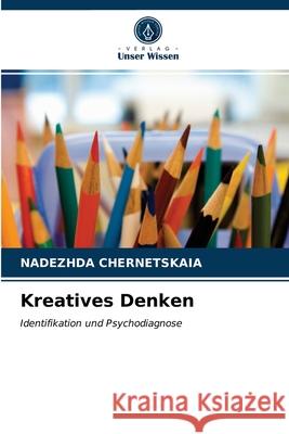 Kreatives Denken Nadezhda Chernetskaia 9786203360288 Verlag Unser Wissen - książka