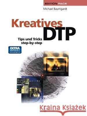 Kreatives Dtp: Tips Und Tricks Step-By-Step Baumgardt, Michael 9783642643781 Springer - książka