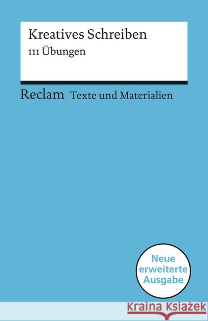 Kreatives Schreiben : 111 Übungen Leis, Mario; Hönsch, Eva; Bremer, Lena 9783150150764 Reclam, Ditzingen - książka