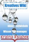 Kreatives Wiki Kalash, Shruti 9783741802096 epubli
