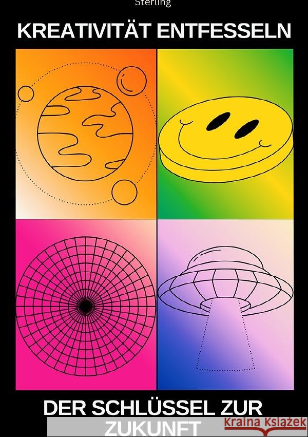 Kreativität entfesseln I Der Schlüssel zur Zukunft Sterling, Viktor 9783565033461 epubli - książka