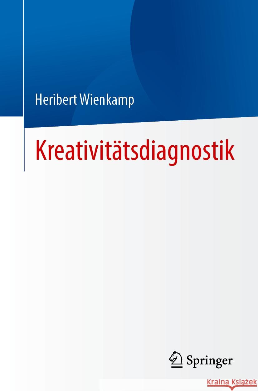 Kreativit?tsdiagnostik Heribert Wienkamp 9783662689264 Springer - książka