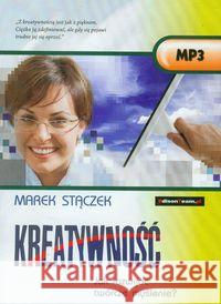 Kreatywność. Jak rozw.twórcze myślenie? Audiobook Stączek Marek 9788361485216 EdisonTeam.pl - książka