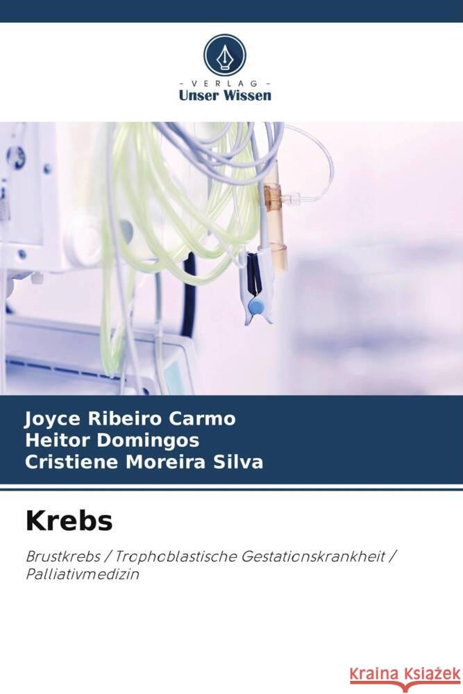 Krebs Carmo, Joyce Ribeiro, Domingos, Heitor, Moreira Silva, Cristiene 9786206366041 Verlag Unser Wissen - książka