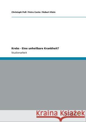Krebs - Eine unheilbare Krankheit? Christoph Poss Petra Conte Robert Klein 9783656231042 Grin Verlag - książka