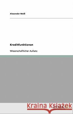 Kreditfunktionen Alexander Wei 9783640494002 Grin Verlag - książka