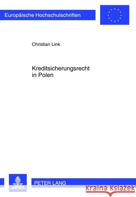 Kreditsicherungsrecht in Polen Link, Christian 9783631622582 Lang, Peter, Gmbh, Internationaler Verlag Der - książka