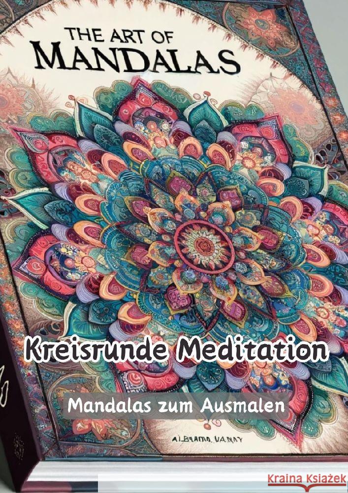 Kreisrunde Meditation: Mandalas zum Ausmalen Maxi Pinselzauber 9783384130129 Tredition Gmbh - książka