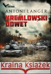 Kremlowski odwet (z autografem) Antoni Langer 5902490424630 War Book - książka