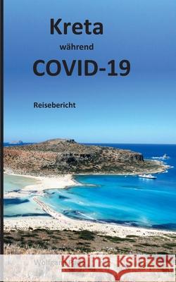 Kreta während COVID-19 Pade, Wolfgang 9783752662795 Books on Demand - książka