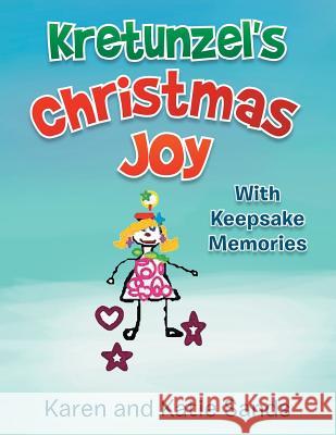 Kretunzel's Christmas Joy: With Keepsake Memories Karen and Katie Sands 9781493180073 Xlibris Corporation - książka