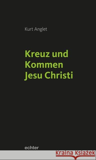 Kreuz und Kommen Jesu Christi Anglet, Kurt 9783429053604 Echter - książka