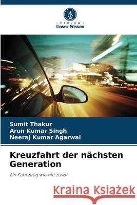 Kreuzfahrt der nächsten Generation Thakur, Sumit, Singh, Arun kumar, Agarwal, Neeraj Kumar 9786208818531 Verlag Unser Wissen - książka