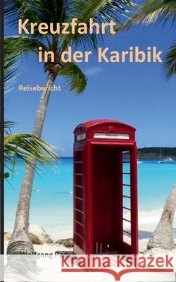 Kreuzfahrt in der Karibik Wolfgang Pade 9783751919005 Books on Demand - książka