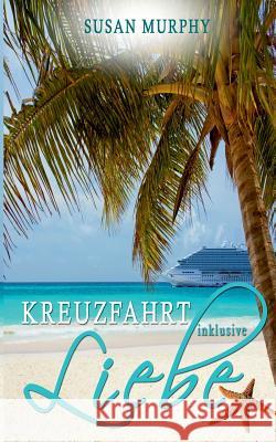 Kreuzfahrt inklusive Liebe Susan Murphy 9783740731359 Twentysix - książka