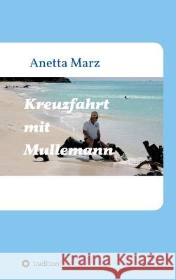 Kreuzfahrt mit Mullemann Anetta Marz 9783743987982 Tredition Gmbh - książka