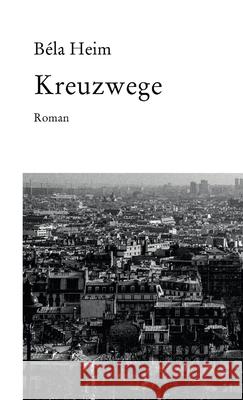 Kreuzwege B?la Heim 9781326520656 Lulu.com - książka