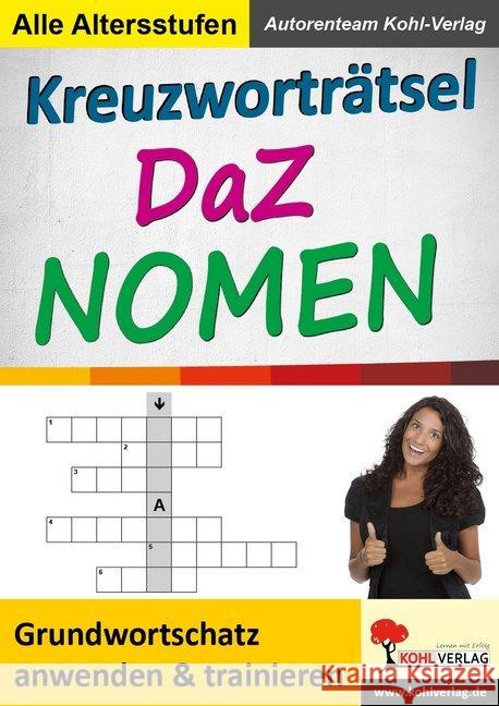 Kreuzworträtsel DaZ - Nomen : Grundwortschatz anwenden & trainieren. Alle Altersstufen Autorenteam Kohl-Verlag 9783960400592 Kohl-Verlag - książka