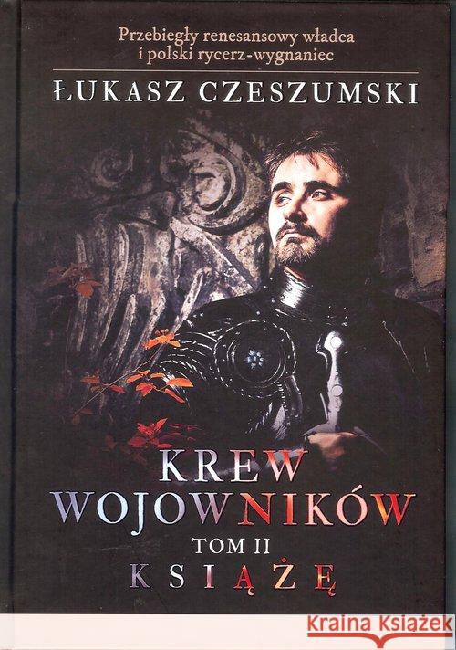 Krew wojowników Tom 2 Książę Czeszumski Łukasz 9788394135546 CL Media - książka