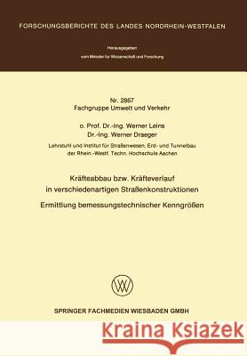 Kräfteabbau Bzw. Kräfteverlauf in Verschiedenartigen Straßenkonstruktionen: Ermittlung Bemessungstechnischer Kenngrößen Leins, Werner 9783531028675 Vs Verlag Fur Sozialwissenschaften - książka