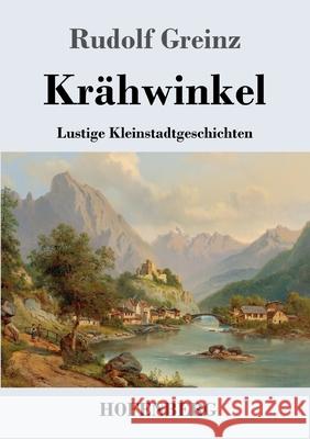 Krähwinkel: Lustige Kleinstadtgeschichten Greinz, Rudolf 9783743735682 Hofenberg - książka