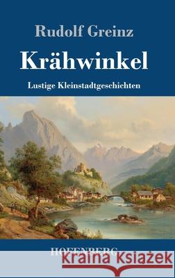 Krähwinkel: Lustige Kleinstadtgeschichten Rudolf Greinz 9783743735699 Hofenberg - książka