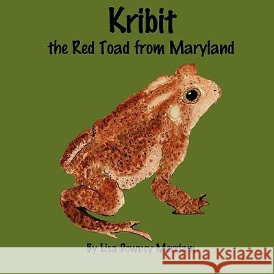 Kribit the Red Toad from Maryland Lisa Ann Merriam 9780982082904 Red Toad Press - książka