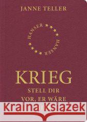 Krieg - Stell dir vor, er wäre hier : Essay Teller, Janne Engeler, Sigrid  9783446236899 Hanser - książka