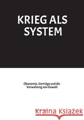 KRIEG ALS SYSTEM Müller, Martin 9783384816979 tredition - książka