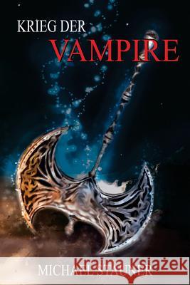 Krieg Der Vampire Michael Stauner 9781512345926 Createspace - książka