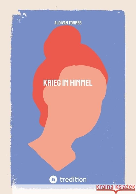 Krieg im Himmel Torres, Aldivan 9783384481689 tredition - książka