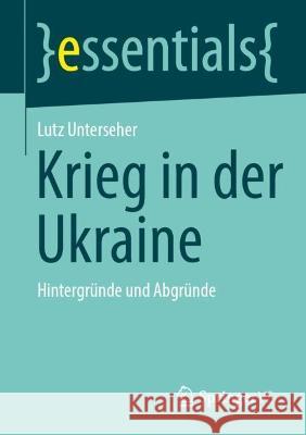 Krieg in der Ukraine Lutz Unterseher 9783658420703 Springer Fachmedien Wiesbaden - książka