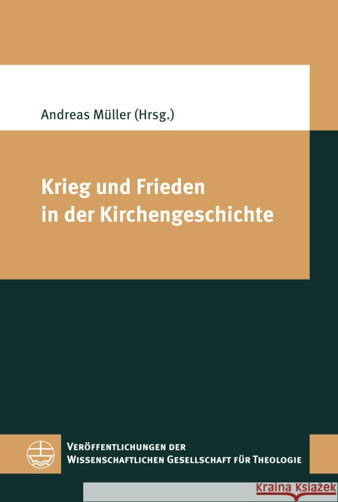 Krieg Und Frieden in Der Kirchengeschichte Andreas Muller 9783374077267 Evangelische Verlagsanstalt - książka