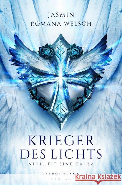 Krieger des Lichts, Nihil fit sine causa Welsch, Jasmin R. 9783906829562 Sternensand Verlag - książka