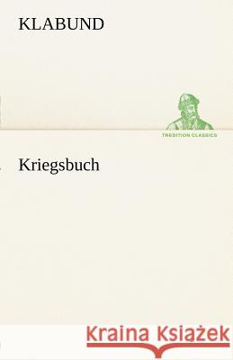 Kriegsbuch Klabund 9783842411951 TREDITION CLASSICS - książka