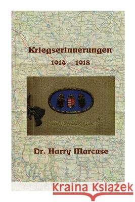 Kriegserinnerungen 1914-1918 Dr Harry Marcuse 9781471618451 Lulu.com - książka
