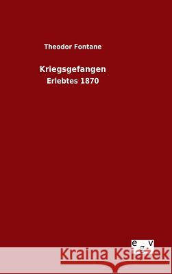 Kriegsgefangen Fontane, Theodor 9783734006012 Salzwasser-Verlag Gmbh - książka