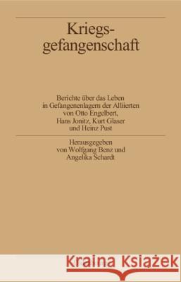 Kriegsgefangenschaft: Berichte Über Das Leben in Gefangenenlagern Der Alliierten Engelbert, Otto 9783486558661 Oldenbourg Wissenschaftsverlag - książka