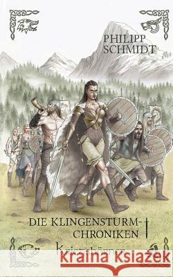Kriegshörner: Die Klingensturm-Chroniken Philipp Schmidt 9783748141396 Books on Demand - książka