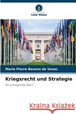 Kriegsrecht und Strategie BESSON DE VEZAC, Marie Pierre 9786208766382 Verlag Unser Wissen - książka