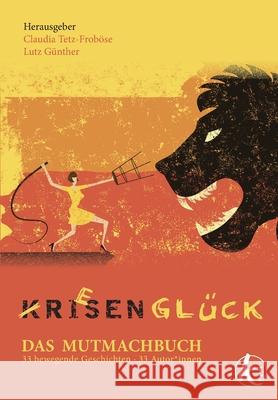 KRiesenglück: Das Mutmachbuch Tetz-Froböse, Claudia 9783969860014 Verlag Der Kreativmacherei - książka