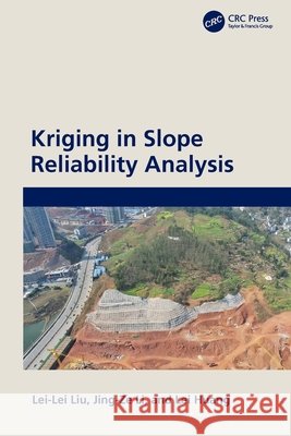 Kriging in Slope Reliability Analysis Lei Huang 9781032756790 Taylor & Francis Ltd - książka