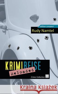 Krimi-Reise Reloaded: Crime Collection Rudy Namtel 9783738604856 Books on Demand - książka