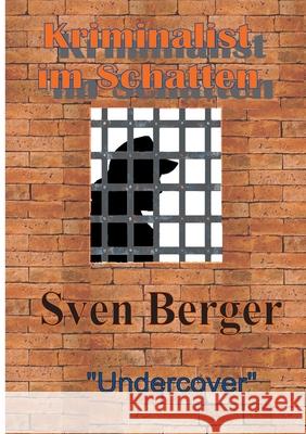 Kriminalist im Schatten Berger, Sven 9783749716593 Tredition Gmbh - książka