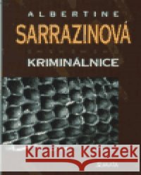 Kriminálnice Albertine Sarrazinová 9788086013336 Maťa - książka