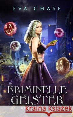 Kriminelle Geister Eva Chase 9781998582723 Ink Spark Press - książka